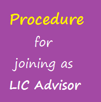 procedure for joining LIC as Agent and advisor in Delhi- Gurgaon